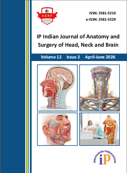 IP Indian Journal of Anatomy and Surgery of Head, Neck and Brain